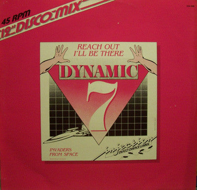 Dynamic Seven : Reach Out I'll Be There / Invaders From Space (12")