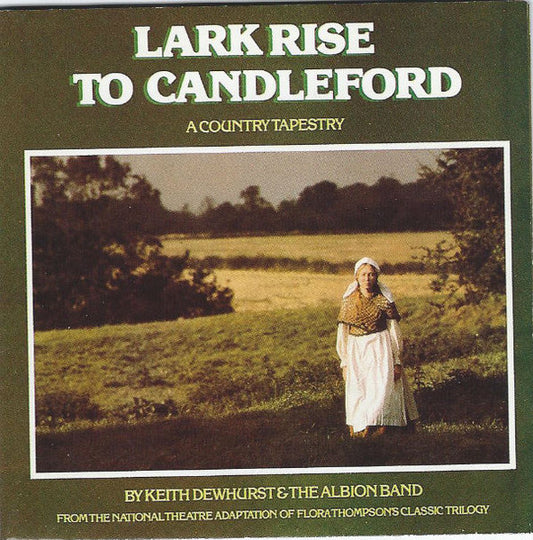 Keith Dewhurst & The Albion Band : Lark Rise To Candleford (CD, Album)