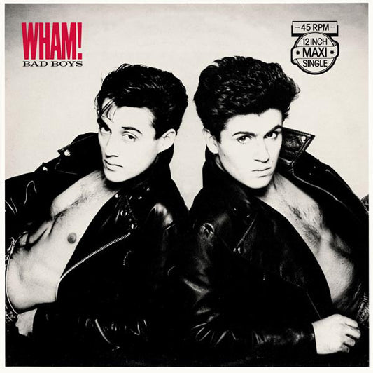 Wham! : Bad Boys (12", Maxi)