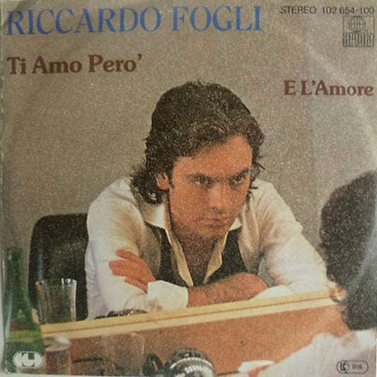 Riccardo Fogli : Ti Amo Pero' / E L'Amore (7", Single)