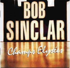 Bob Sinclar : Champs Elysées (CD, Album)