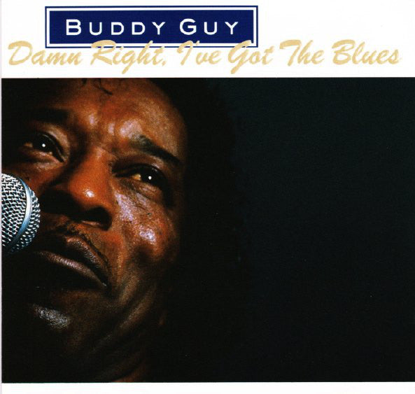 Buddy Guy : Damn Right, I've Got The Blues (CD, Album)