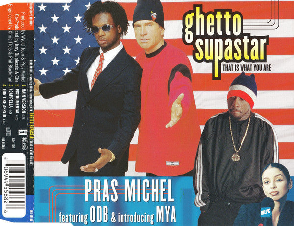 Pras Michel Featuring Ol' Dirty Bastard & Introducing Mya : Ghetto Supastar (That Is What You Are) (CD, Maxi)
