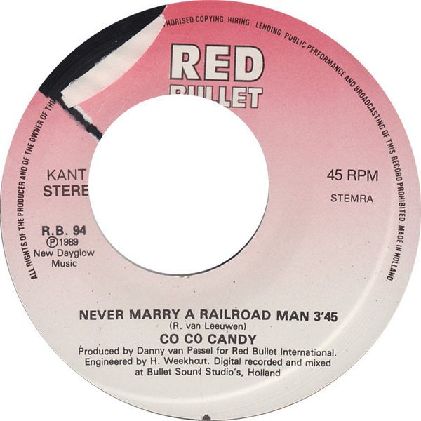 Co Co Candy : Never Marry A Railroad Man (7", Single)