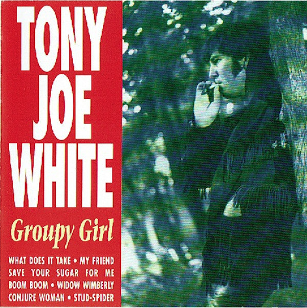 Tony Joe White : Groupy Girl (CD, Album, RE)