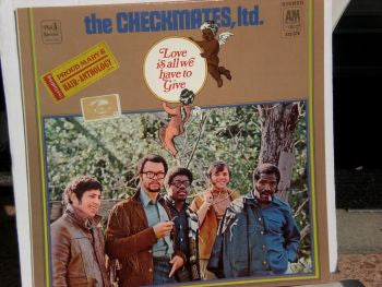 The Checkmates Ltd. : Love Is All We Have To Give (LP, Album)