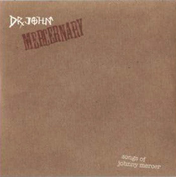Dr. John : Mercernary - Songs Of Johnny Mercer (CD, Album, Copy Prot., Promo)