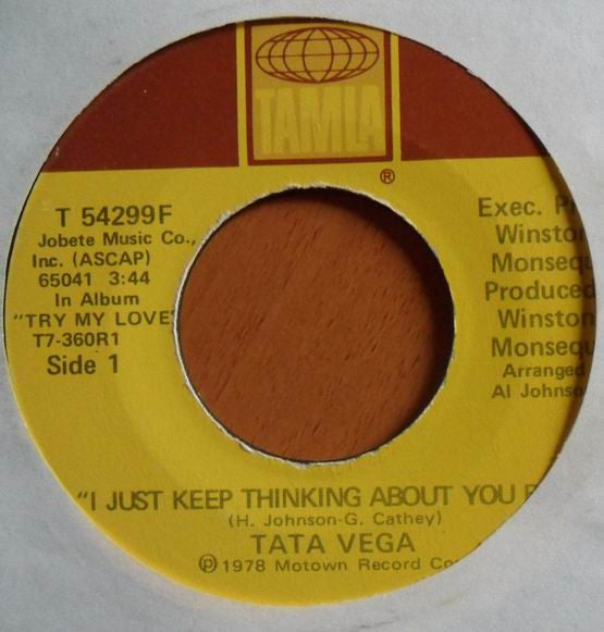 Tata Vega : I Just Keep Thinking About You Baby / Music In My Heart (7")