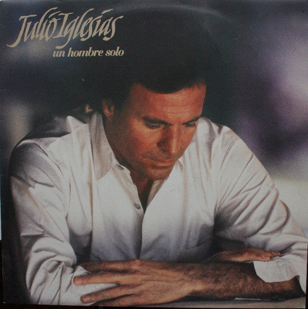 Julio Iglesias : Un Hombre Solo (LP, Album)