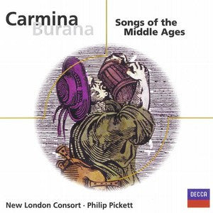 New London Consort, Catherine Bott & Michael George (3) Directed By Philip Pickett : Carmina Burana / Songs Of The Middle Ages (CD, Comp, RE, RM)