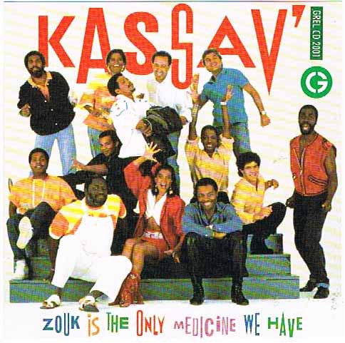 Kassav' : Zouk Is The Only Medicine We Have (CD, Comp)