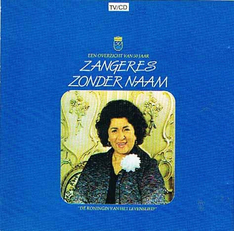 Zangeres Zonder Naam : De Koningin Van Het Levenslied - Een Overzicht Van 50 Jaar (CD, Comp)