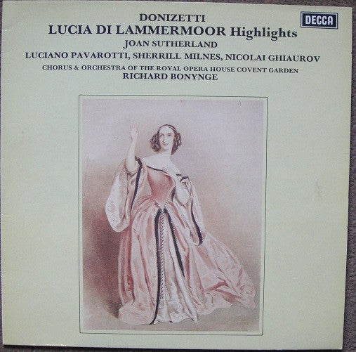 Gaetano Donizetti, Joan Sutherland, Luciano Pavarotti, Sherrill Milnes, Nicolai Ghiaurov, Chorus Of The Royal Opera House, Covent Garden & Orchestra Of The Royal Opera House, Covent Garden, Richard Bonynge : Lucia Di Lammermoor Highlights (LP)