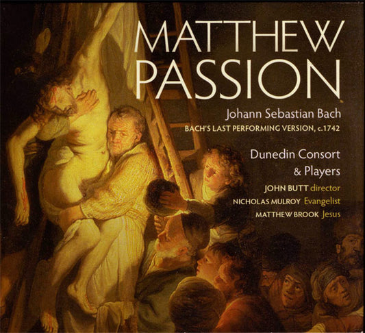 Johann Sebastian Bach, Dunedin Consort, John Butt, Nicholas Mulroy, Matthew Brook : Matthew Passion - Bach's Last Performing Version, 1742 (3xSACD, Hybrid, Multichannel, Album, HDC)