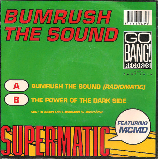 Supermatic : Bumrush The Sound (7", Single)