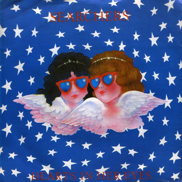 The Searchers : Hearts In Her Eyes (7", Single)