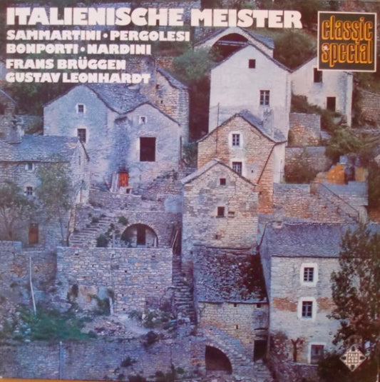 Giuseppe Sammartini • Giovanni Battista Pergolesi • Francesco Antonio Bonporti • Pietro Nardini / Frans Brüggen, Gustav Leonhardt : Italienische Meister Zwischen Barock Und Klassik (LP, Album, RE)