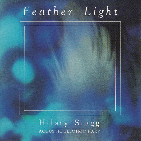 Hilary Stagg : Feather Light (CD, Album)