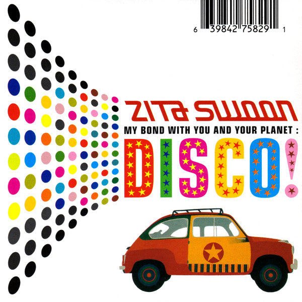 Zita Swoon : My Bond With You And Your Planet: DISCO! (CD, Single)