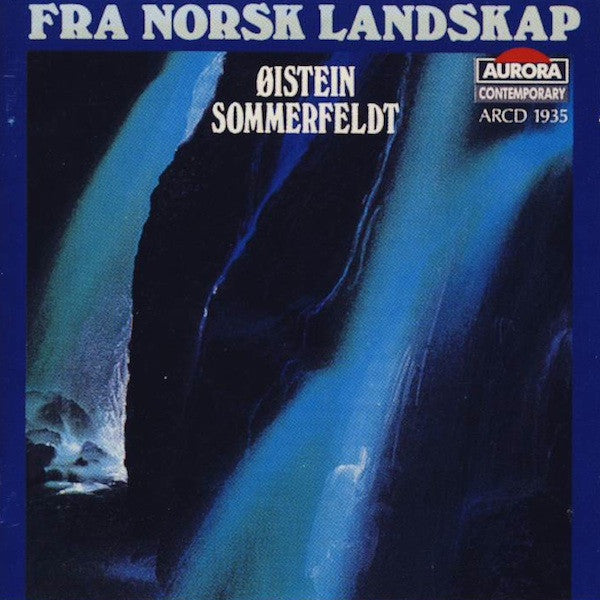 Øistein Sommerfeldt : Fra Norsk Landskap (CD, Album)