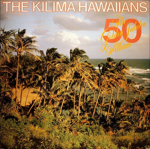De Kilima Hawaiians : 50 - The Golden Jubilee Album (2xLP, Comp, Gat)