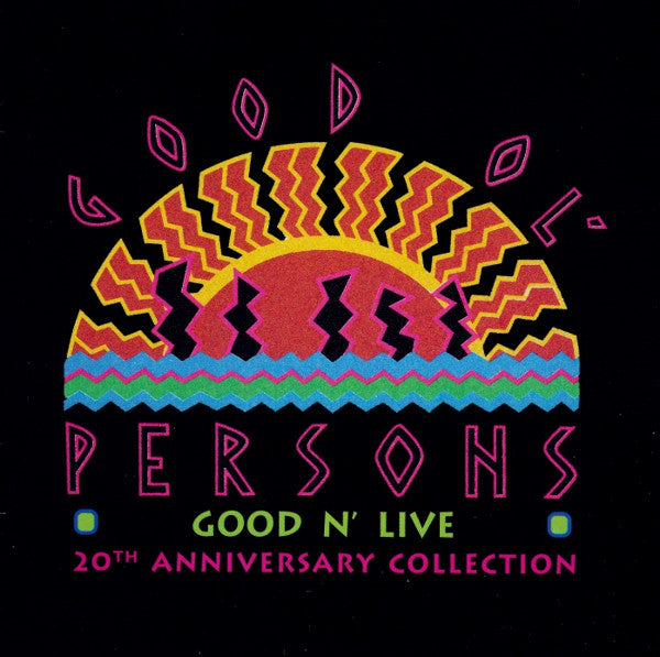 Good Ol' Persons : Good N' Live (20th Anniversary Collection) (CD, Comp)