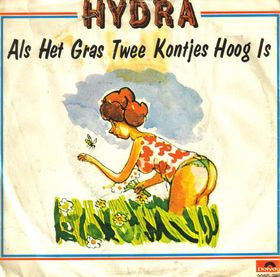 Hydra (12) : Als Het Gras Twee Kontjes Hoog Is (7", Single)