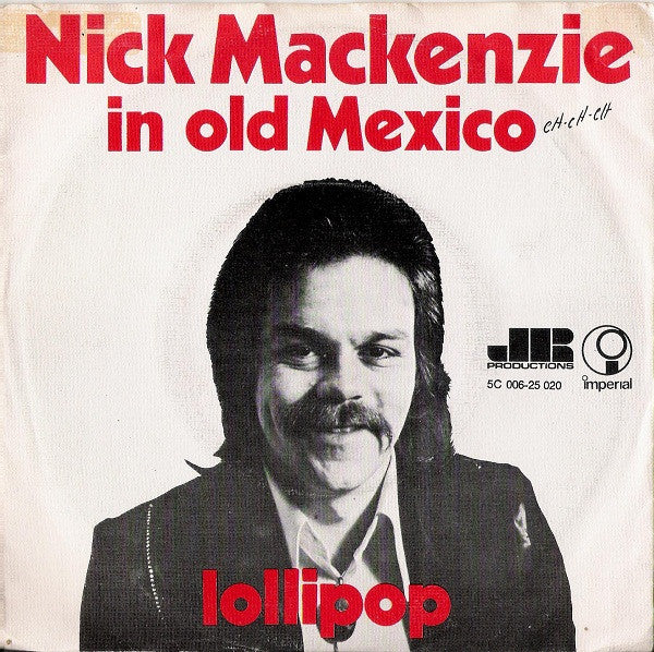 Nick MacKenzie : In Old Mexico / Lollipop (7")