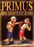 Primus : Animals Should Not Try To Act Like People (CD + DVD-V + RE)