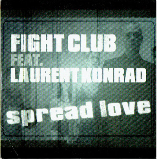 Fight Club Feat. Laurent Konrad : Spread Love (CD, Single)