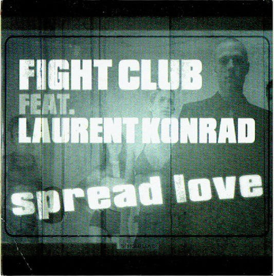 Fight Club Feat. Laurent Konrad : Spread Love (CD, Single)