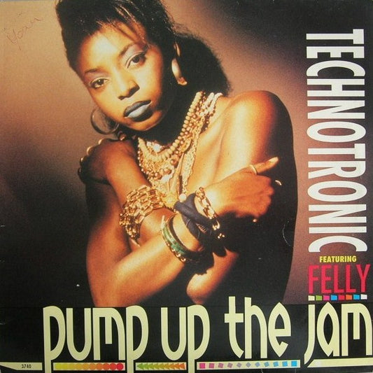 Technotronic Featuring Felly : Pump Up The Jam (12")