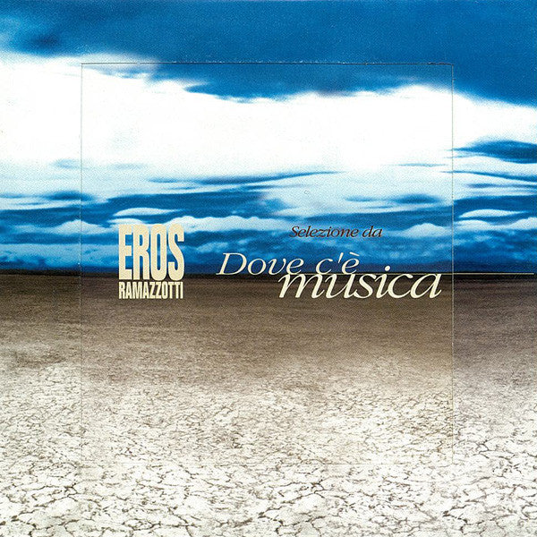 Eros Ramazzotti : Selezione Da Dove C'e Musica (CD, Promo, Smplr, Car)