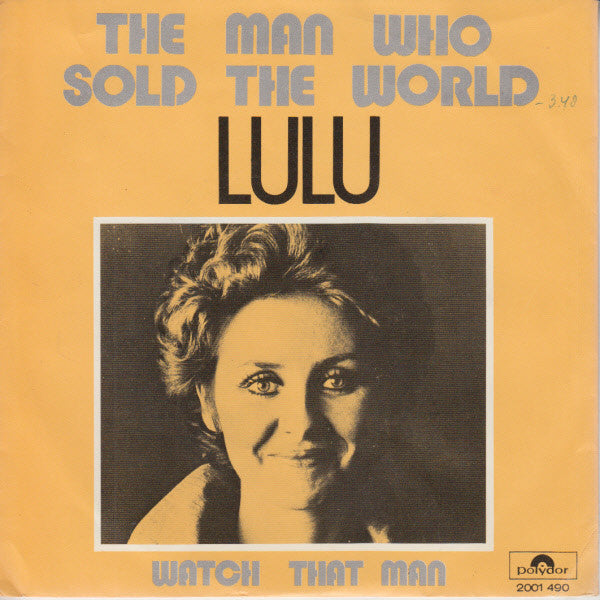 Lulu : The Man Who Sold The World / Watch That Man (7", Single)