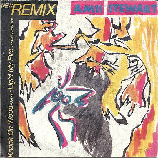 Amii Stewart : Knock On Wood / Light My Fire (New Remix) (7", Single)