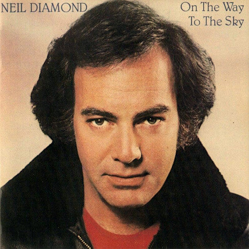 Neil Diamond : On The Way To The Sky (CD, Album, RE)