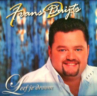 Frans Duijts : Leef Je Droom (CD, Album, Sup)