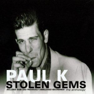 Paul K. (2) : Stolen Gems - The Anthology (2xCD, Comp)