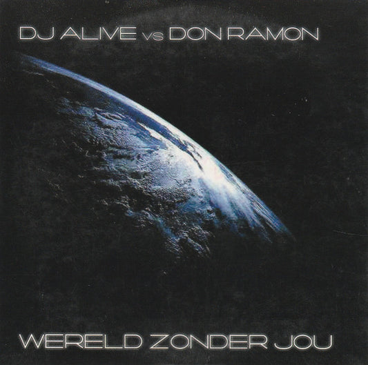DJ Alive vs Don Ramon (3) : Wereld Zonder Jou (CD, Single)