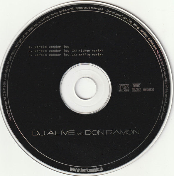 DJ Alive vs Don Ramon (3) : Wereld Zonder Jou (CD, Single)