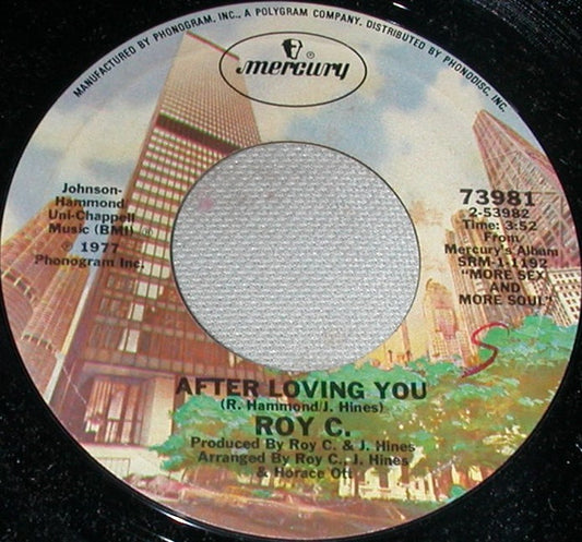 Roy C. Hammond : After Loving You (7")