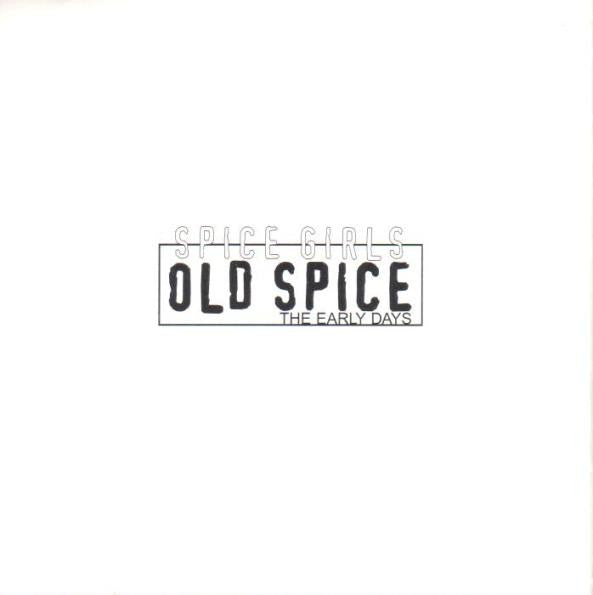 Spice Girls : Old Spice The Early Days (CD, Unofficial)
