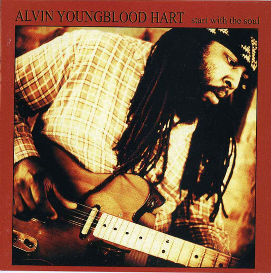 Alvin Youngblood Hart : Start With The Soul  (CD, Album)