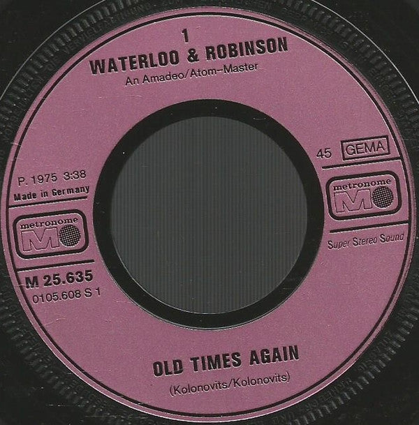 Waterloo & Robinson : Old Times Again (7", Single)