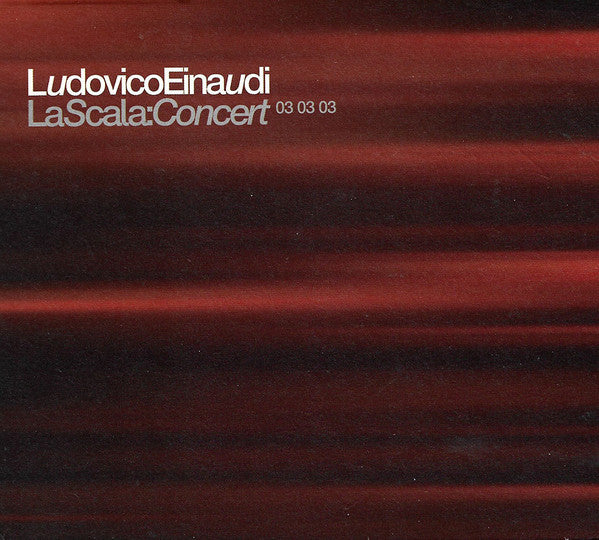 Ludovico Einaudi : La Scala: Concert 03 03 03 (2xCD, Album, Dig)