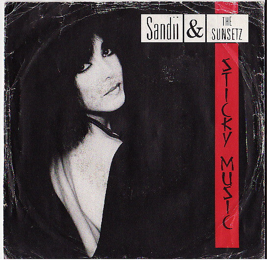 Sandii & The Sunsetz : Sticky Music (7", Single)
