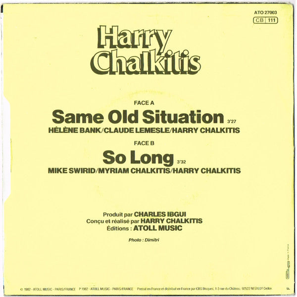 Harris Chalkitis : Same Old Situation (7")