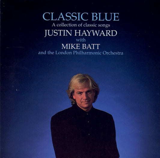 Justin Hayward With Mike Batt & London Philharmonic Orchestra : Classic Blue (CD)