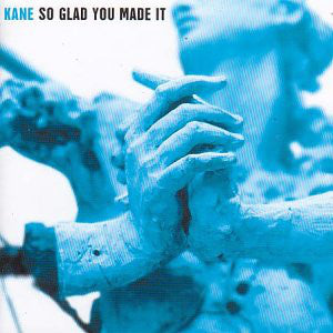 Kane (2) : So Glad You Made It (CD, Album, Dig)