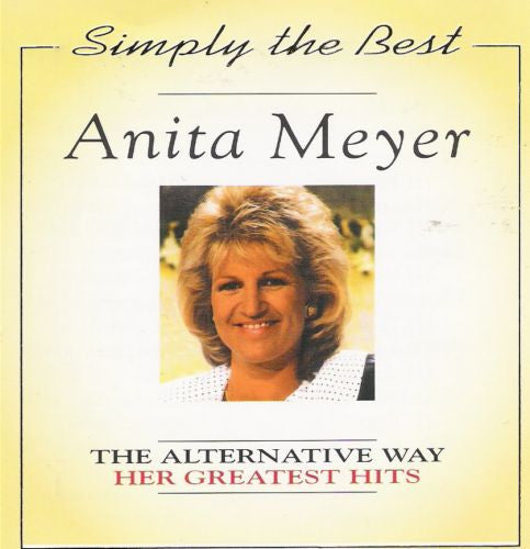 Anita Meyer : The Alternative Way - Her Greatest Hits (CD, Comp)